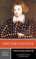 Doctor Faustus: A Norton Critical Edition