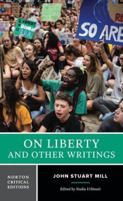 On Liberty and Other Writings: A Norton Critical Edition - John Stuart Mill - cover