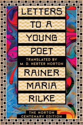 Letters to a Young Poet: The Norton Centenary Edition - Rainer Maria Rilke - cover