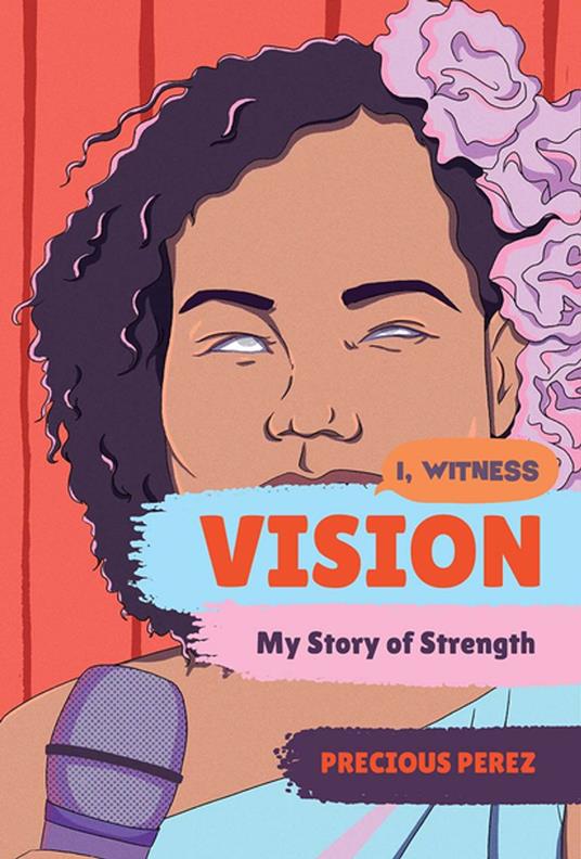 Vision: My Story of Strength (I, Witness) - Dave Eggers,Zainab Nasrati,Precious Perez,Zoë Ruiz - ebook