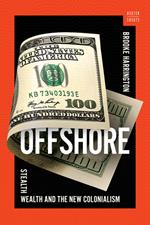 Offshore: Stealth Wealth and the New Colonialism (A Norton Short)