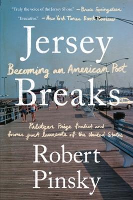 Jersey Breaks: Becoming an American Poet - Robert Pinsky - cover