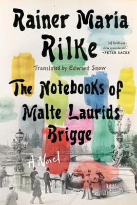Notebooks of Malte Laurids Brigge: A Novel - Rainer Maria Rilke - cover