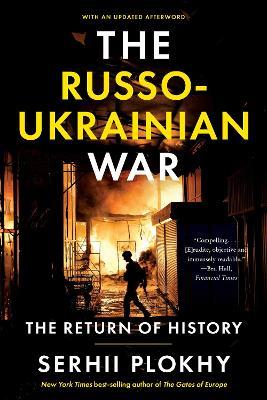 The Russo-Ukrainian War: The Return of History - Serhii Plokhy - cover