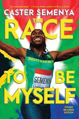 The Race to Be Myself Young Readers Edition - Caster Semenya - cover