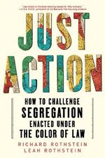 Just Action: How to Challenge Segregation Enacted under the Color of Law