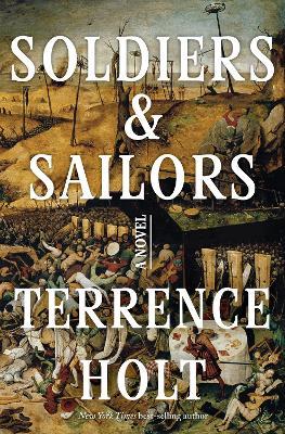 Soldiers & Sailors: A Novel - Terrence Holt - cover