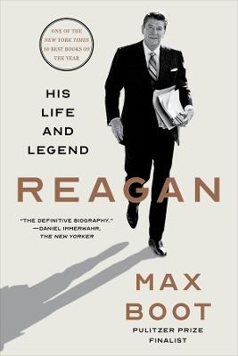 Reagan: His Life and Legend - Max Boot - cover