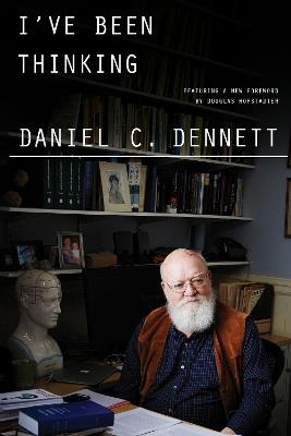 I've Been Thinking - Daniel C. Dennett - cover