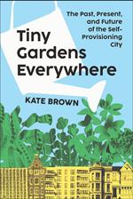 Tiny Gardens Everywhere