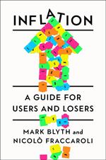 Inflation: A Guide for Users and Losers