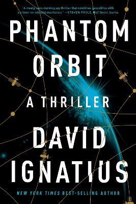 Phantom Orbit: A Thriller - David Ignatius - cover