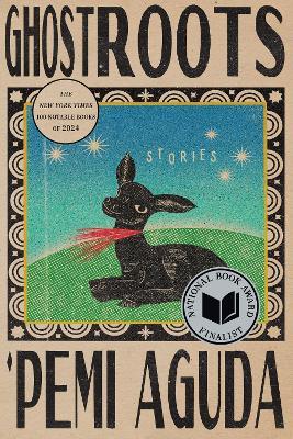 Ghostroots: Stories - 'Pemi Aguda - cover