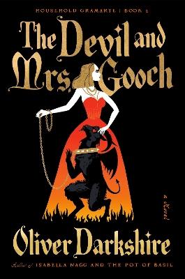 The Devil and Mrs. Gooch: A Novel - Oliver Darkshire - cover
