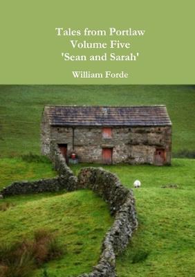 Tales from Portlaw Volume Five - 'Sean and Sarah' - William Forde - cover