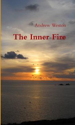 The Inner Fire - Andrew Weston - cover