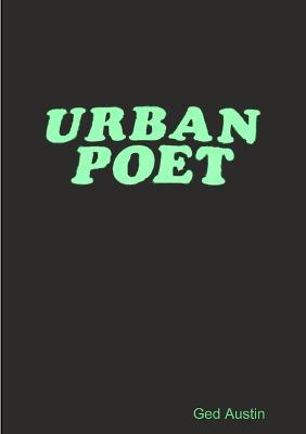 Urban Poet - Ged Austin - cover