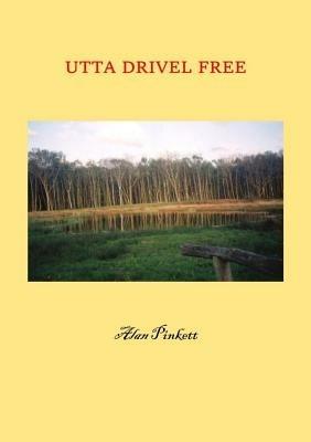 UTTA Drivel Free - Alan Pinkett - cover
