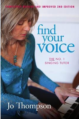 Find Your Voice - the No. 1 Singing Tutor - Jo Thompson - cover