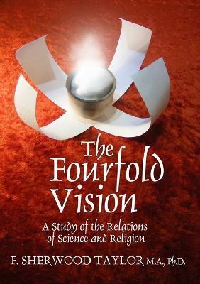 The Fourfold Vision - F Sherwood Taylor - cover