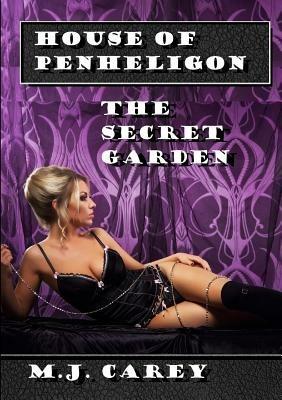 House of Penheligon: the Secret Garden - M. J. Carey - cover