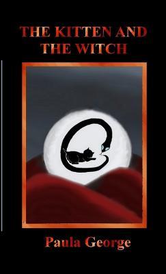 The Kitten and the Witch - Paula George - cover