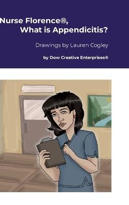 Nurse Florence(R), What is Appendicitis? - Michael Dow - cover