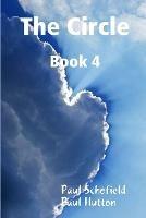 The Circle Book 4 - Paul Schofield,Paul Hutton - cover