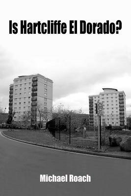 Is Hartcliffe El Dorado? - Michael Roach - cover