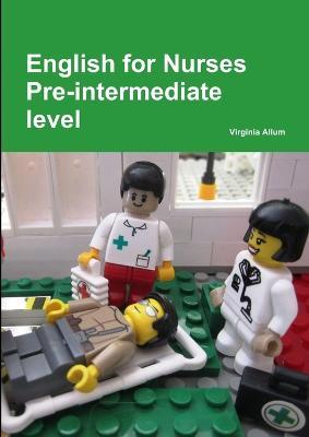 English for Nurses Pre-Intermediate Level - Virginia Allum - cover