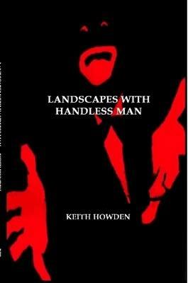 Landscapes with Handless Man - Keith Howden - cover
