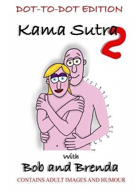 Kama Sutra 2 with Bob and Brenda - Dot to Dot Version - Paul Gwilliam - cover