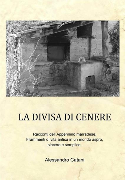 La divisa di cenere - Alessandro Catani - ebook