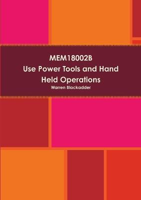 Mem18002b Use Power Tools and Hand Held Operations - Warren Blackadder - cover