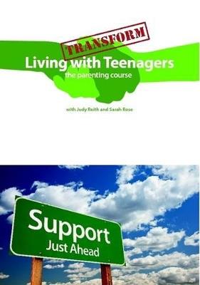 Transform Living with Teenagers the Parenting Course - Judy Reith,Sarah Rose - cover