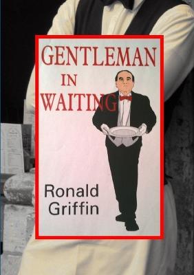 Gentleman in Waiting - Ronald Griffin - cover