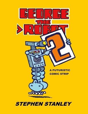 George the Robot 2 - Stephen Stanley - cover