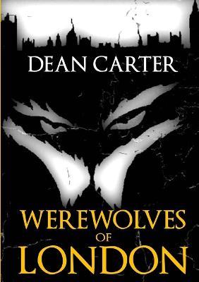 Werewolves of London - Dean Carter - cover