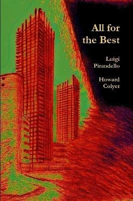 All for the Best - Howard Colyer,Luigi Pirandello - cover