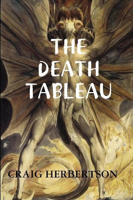 THE Death Tableau - CRAIG HERBERTSON - cover