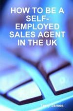 How to be A Self-Employed Sales Agent in the UK