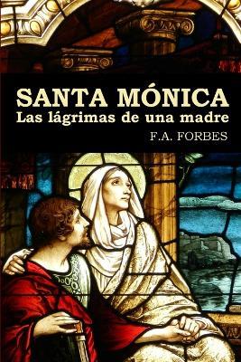 Santa Monica. Las Lagrimas De UNA Madre - F.A. Forbes - cover