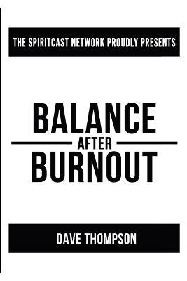 Balance After Burnout (paperback) - Dave Thompson - cover