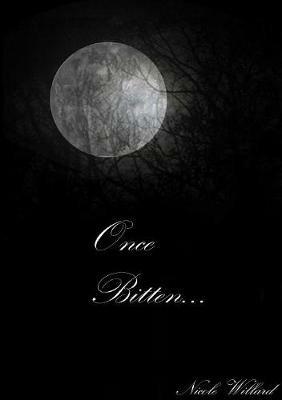 Once Bitten... - Miss Nicole Willard - cover