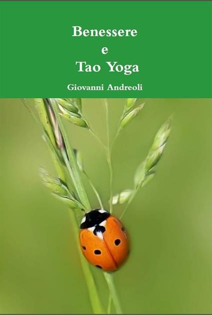 Benessere e tao yoga - Giovanni Andreoli - ebook