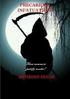 Precarious Infatuations - Anthony Hulse - cover