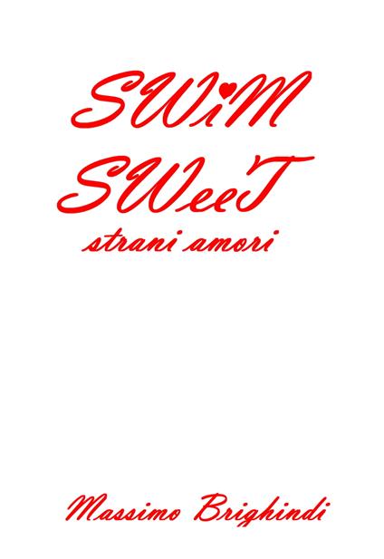 SWiM SWeeT - Massimo Brighindi - ebook