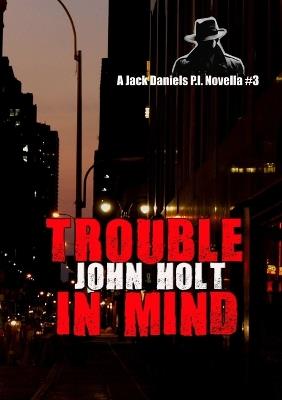 Trouble in Mind - John Holt - cover