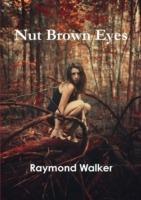 Nut Brown Eyes - Raymond Walker - cover