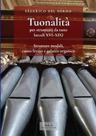 Tuonalità per strumenti da tasto (secoli XVI XIX): Strutture modali, canto fermo e galateo organico
